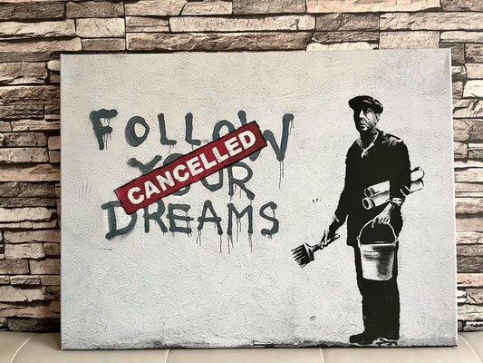 MEGA XXXL 160X90 CM Leinwandbilder inkl. Holzrahmen  Banksy Follow Your Dreams Cancelled